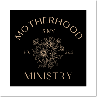 Motherhood Is My Ministry Homeschool Mom Christian Mom Women Posters and Art